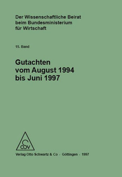 Der Wissenschaftliche Beirat beim Bundesministerium f? Wirtschaft - Gutachten