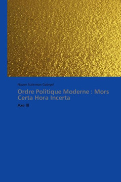 Ordre Politique Moderne: Mors Certa Hora Incerta
