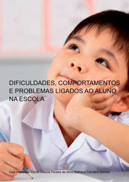 Dificuldades, Comportamentos E Problemas Ligados Ao Aluno N