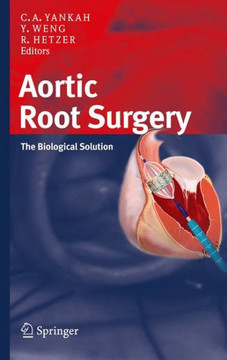 Aortic Root Surgery: The Biological Solution