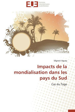 Impacts de la Mondialisation Dans Les Pays Du Sud Impacts de la Mondialisation Dans Les Pays Du Sud