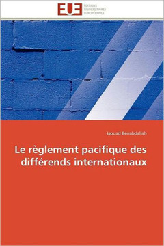 Le R?lement Pacifique Des Diff?ends Internationaux