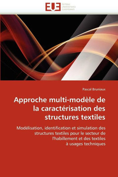 Approche Multi-Mod?e de la Caract?isation Des Structures Textiles