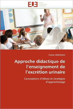 Approche Didactique de L Enseignement de L Excr?ion Urinaire