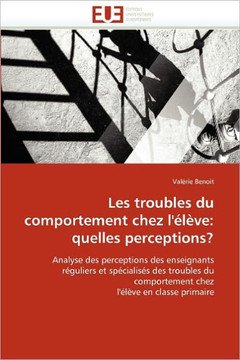 Les Troubles Du Comportement Chez l''??e: Quelles Perceptions?