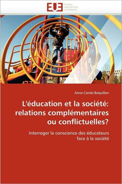L''?ucation Et La Soci?? Relations Compl?entaires Ou Conflictuelles?