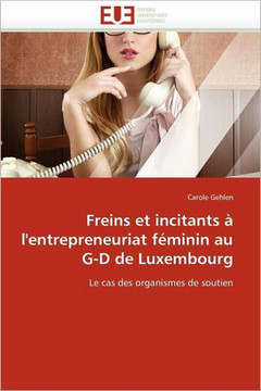 Freins Et Incitants ?l'Entrepreneuriat F?inin Au G-D de Luxembourg