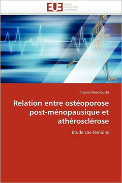 Relation Entre Ost?porose Post-M?opausique Et Ath?oscl?ose