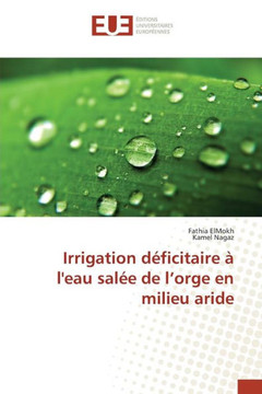 Irrigation D?icitaire ?l'Eau Sal? de l'Orge En Milieu Aride