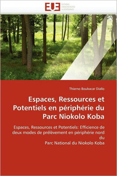 Espaces, Ressources Et Potentiels En P?iph?ie Du Parc Niokolo Koba