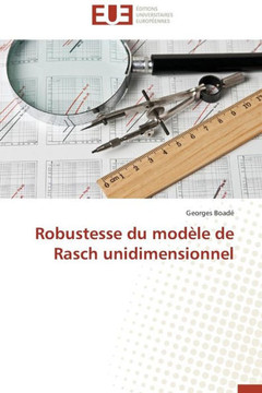 Robustesse Du Modele de Rasch Unidimensionnel = Robustesse Du Moda]le de Rasch Unidimensionnel