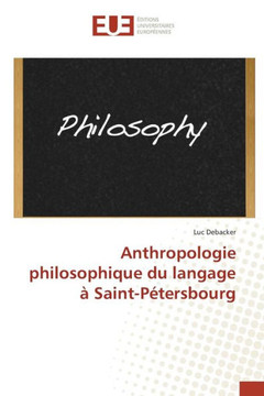 Anthropologie Philosophique Du Langage ?Saint-P?ersbourg