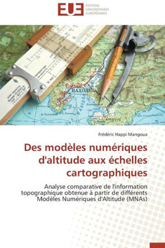 Des Mod?es Num?iques d'Altitude Aux ?helles Cartographiques