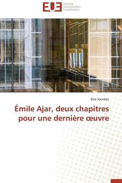 ?ile Ajar, Deux Chapitres Pour Une Derni?e Uvre