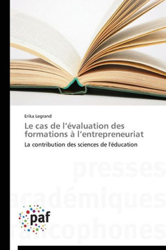 Le Cas de L ?aluation Des Formations ?L Entrepreneuriat Le Cas de L ?aluation Des Formations ?L Entrepreneuriat