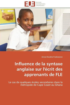 Influence de la Syntaxe Anglaise Sur l'?rit Des Apprenants de Fle