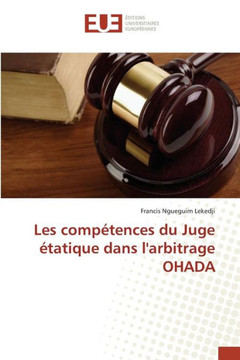 Les Comp?ences Du Juge ?atique Dans Larbitrage Ohada