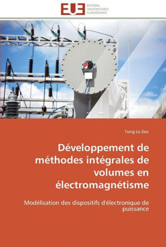 D?eloppement de m?hodes int?rales de volumes en ?ectromagn?isme
