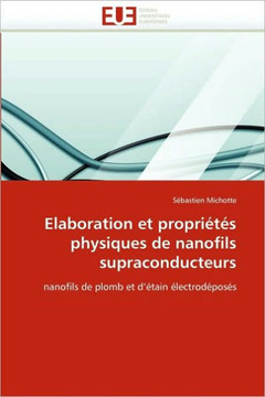 Elaboration Et Propri?? Physiques de Nanofils Supraconducteurs