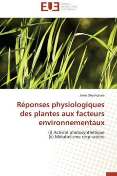 R?onses Physiologiques Des Plantes Aux Facteurs Environnementaux