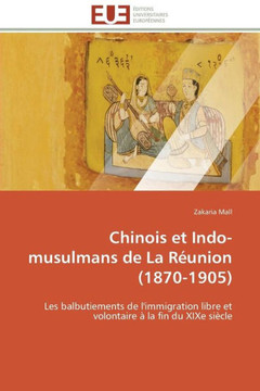 Chinois Et Indo-Musulmans de la R?nion (1870-1905)