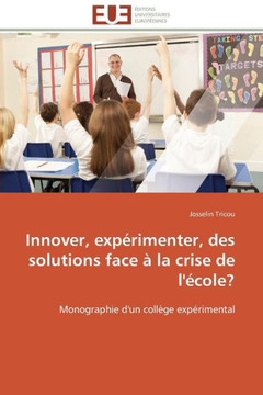 Innover, Exp?imenter, Des Solutions Face ?La Crise de l'?ole?