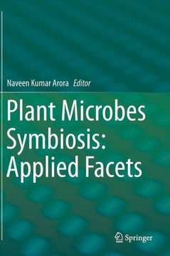 Plant Microbes Symbiosis: Applied Facets