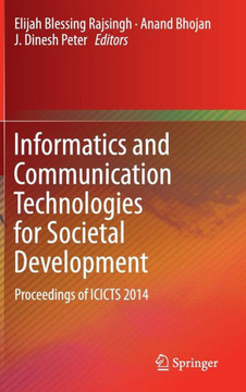 Informatics and Communication Technologies for Societal Development: Proceedings of Icicts 2014
