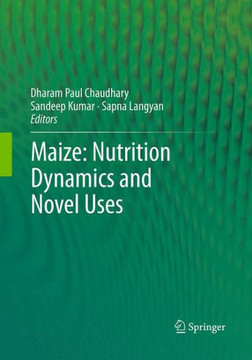 Maize: Nutrition Dynamics and Novel Uses