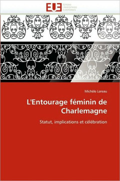 L''entourage F?inin de Charlemagne