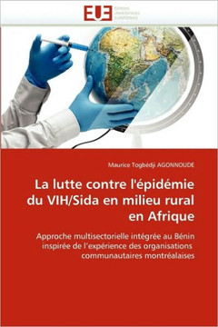La Lutte Contre l''?id?ie Du Vih/Sida En Milieu Rural En Afrique