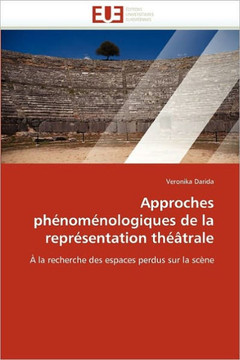 Approches Ph?om?ologiques de la Repr?entation Th?trale Approches Ph?om?ologiques de la Repr?entation Th?trale
