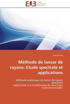 M?hode de lancer de rayons: etude spectrale et applications