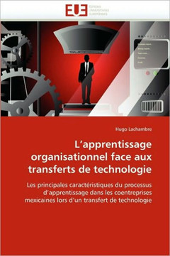 L''apprentissage Organisationnel Face Aux Transferts de Technologie L''apprentissage Organisationnel Face Aux Transferts de Technologie