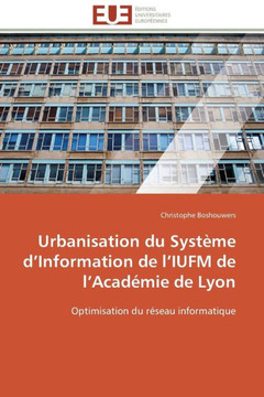 Urbanisation Du Syst?e D Information de L Iufm de L Acad?ie de Lyon