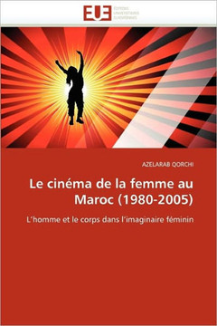 Le Cin?a de la Femme Au Maroc (1980-2005)