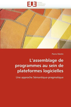 L Assemblage de Programmes Au Sein de Plateformes Logicielles