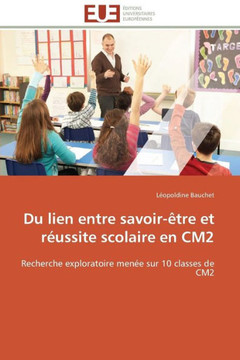 Du Lien Entre Savoir-?re Et R?ssite Scolaire En Cm2