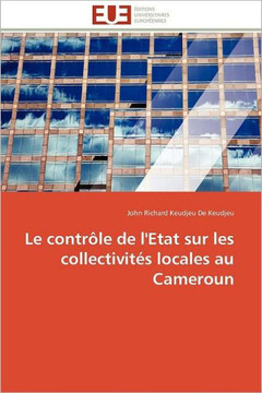 Le Contr?e de l'Etat Sur Les Collectivit? Locales Au Cameroun