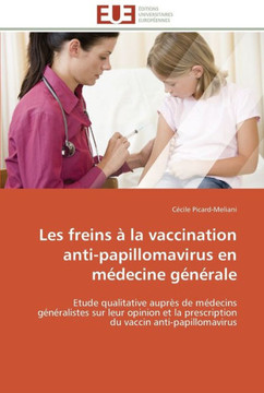Les freins ?la vaccination anti-papillomavirus en m?ecine g??ale