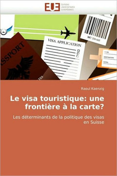 Le Visa Touristique: Une Fronti?e ?La Carte?