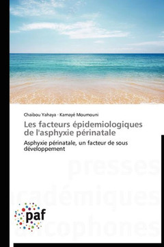 Les Facteurs ?idemiologiques de l'Asphyxie P?inatale Les Facteurs ?idemiologiques de l'Asphyxie P?inatale
