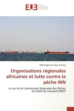 Organisations R?ionales Africaines Et Lutte Contre La P?he Inn