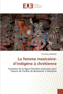 La femme mexicaine: d''indig?e ?chr?ienne