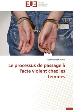 Le Processus de Passage ?l'Acte Violent Chez Les Femmes