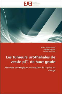 Les Tumeurs Uroth?liales de Vessie Pt1 de Haut Grade
