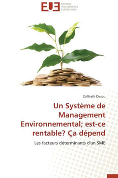 Un Syst?e de Management Environnemental Est-Ce Rentable? ? D?end