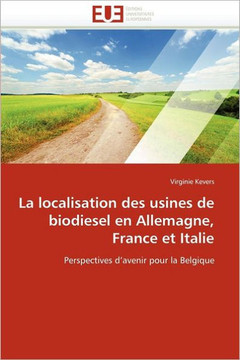 La Localisation Des Usines de Biodiesel En Allemagne, France Et Italie