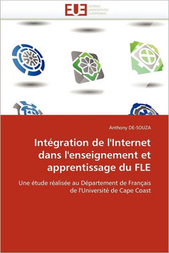 Int?ration de l''internet Dans l''enseignement Et Apprentissage Du Fle