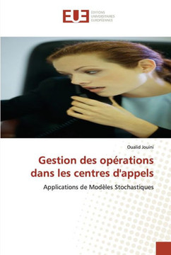 Gestion des op?ations dans les centres d''appels